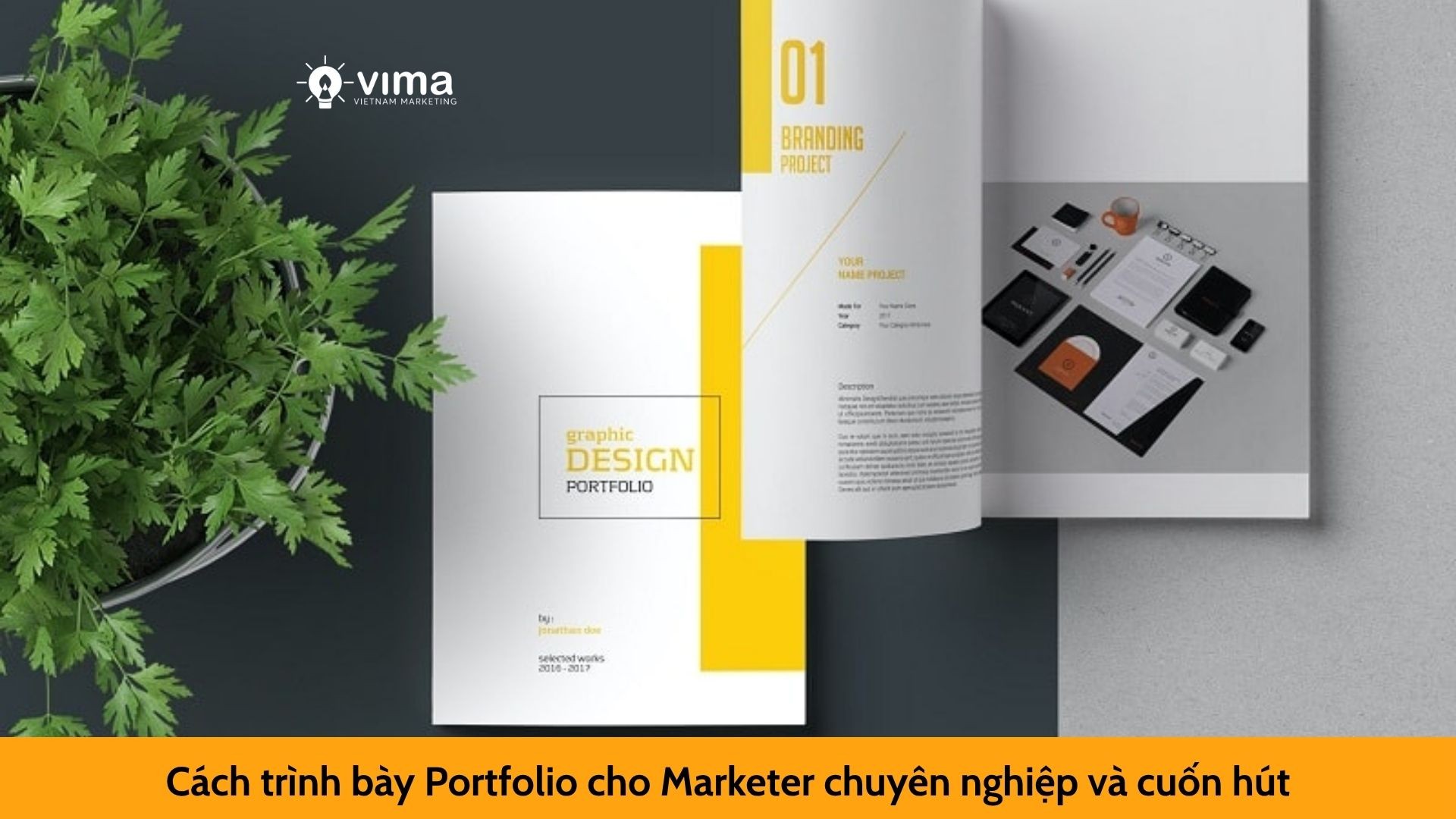 Cách trình bày Portfolio cho Marketer chuyên nghiệp và cuốn hút